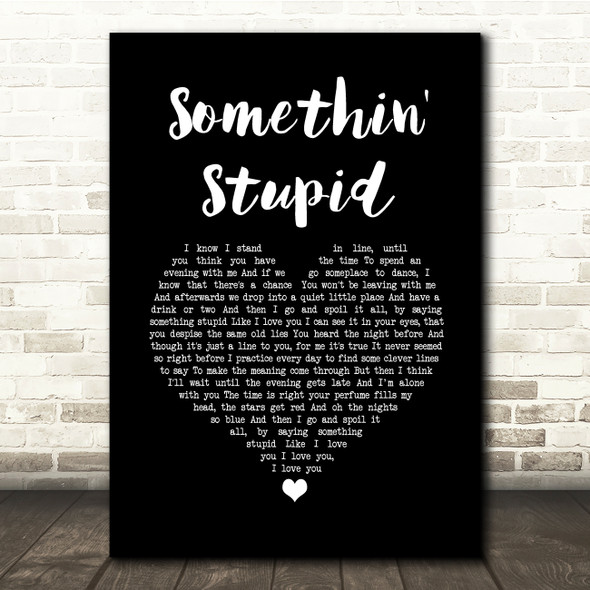 Michael Buble Somethin' Stupid Black Heart Song Lyric Quote Music Poster Print