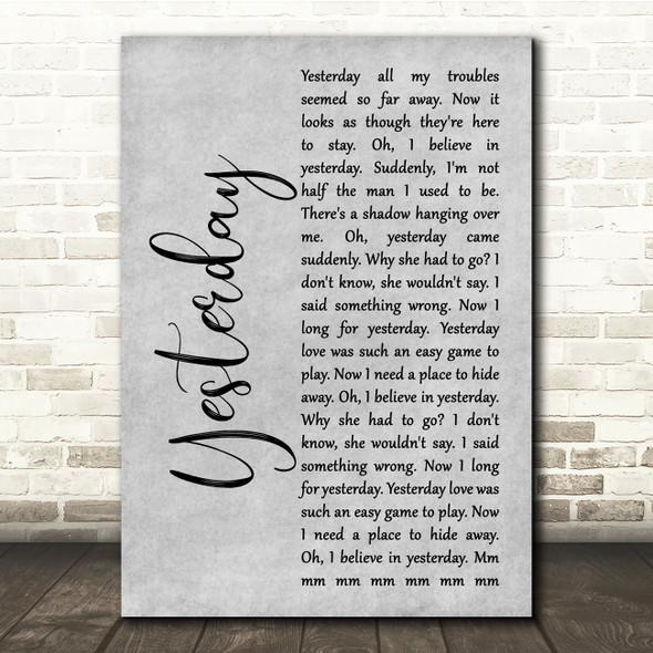 The Beatles Yesterday Grey Rustic Script Song Lyric Quote Music Poster Print