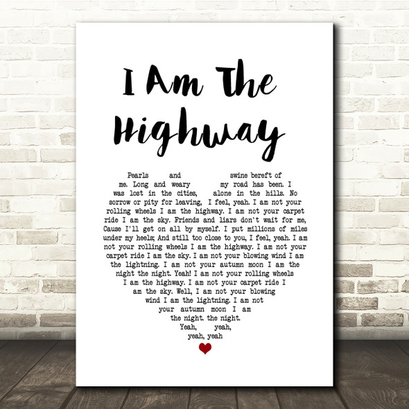 Audioslave I Am The Highway White Heart Song Lyric Quote Music Poster Print