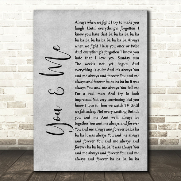 The Wannadies You & Me Grey Rustic Script Song Lyric Quote Music Poster Print
