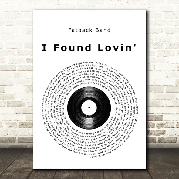 Fatback Band I Found Lovin' Vinyl Record Song Lyric Quote Music Poster Print