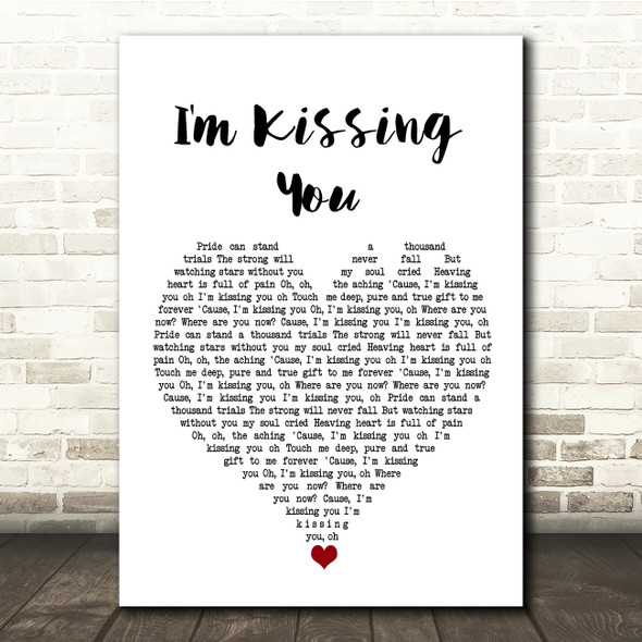 Des'ree I'm Kissing You White Heart Song Lyric Quote Music Poster Print