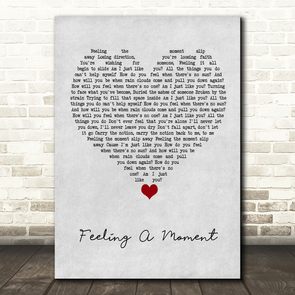 Feeder Feeling A Moment Grey Heart Song Lyric Quote Music Poster Print