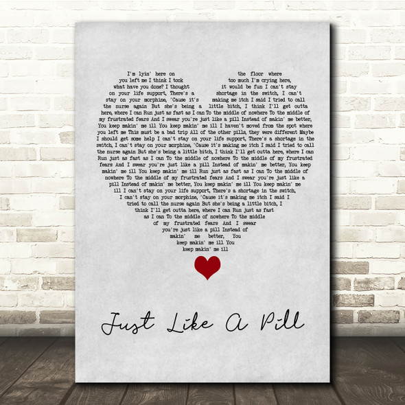 Pink Just Like A Pill Grey Heart Song Lyric Quote Music Poster Print
