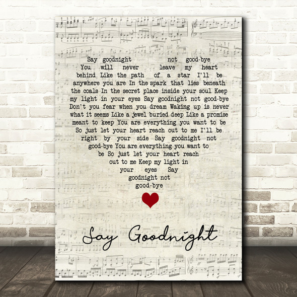 Beth Nielsen Chapman Say Goodnight Script Heart Song Lyric Quote Music Poster Print