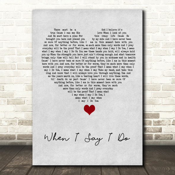 Matthew West When I Say I Do Grey Heart Song Lyric Quote Music Poster Print
