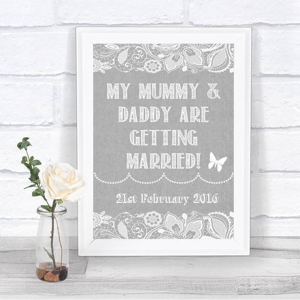 Grey Burlap & Lace Mummy Daddy Getting Married Personalized Wedding Sign