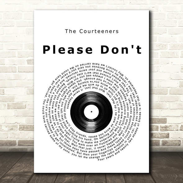 The Courteeners Please Don't Vinyl Record Song Lyric Quote Music Poster Print