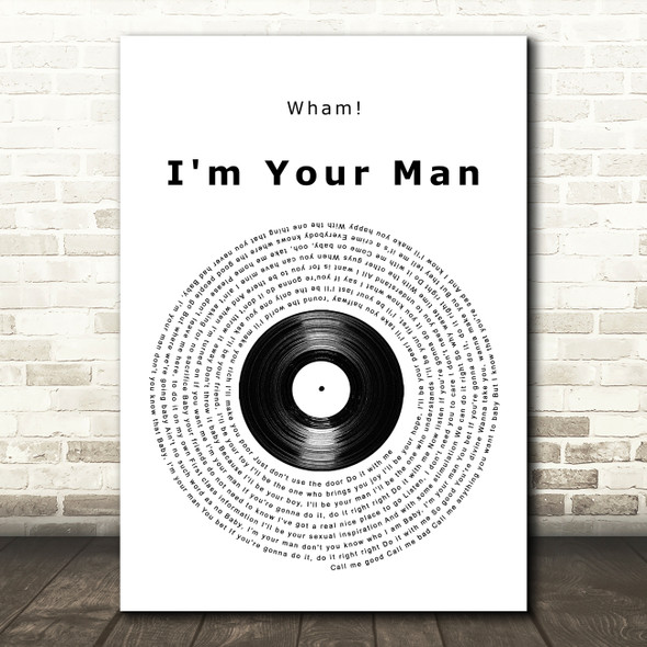 Wham! I'm Your Man Vinyl Record Song Lyric Quote Music Poster Print
