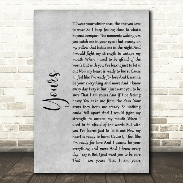 Ella Henderson Yours Grey Rustic Script Song Lyric Quote Music Poster Print