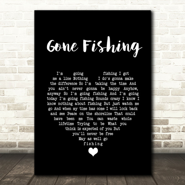 Chris Rea Gone Fishing Black Heart Song Lyric Quote Music Poster Print