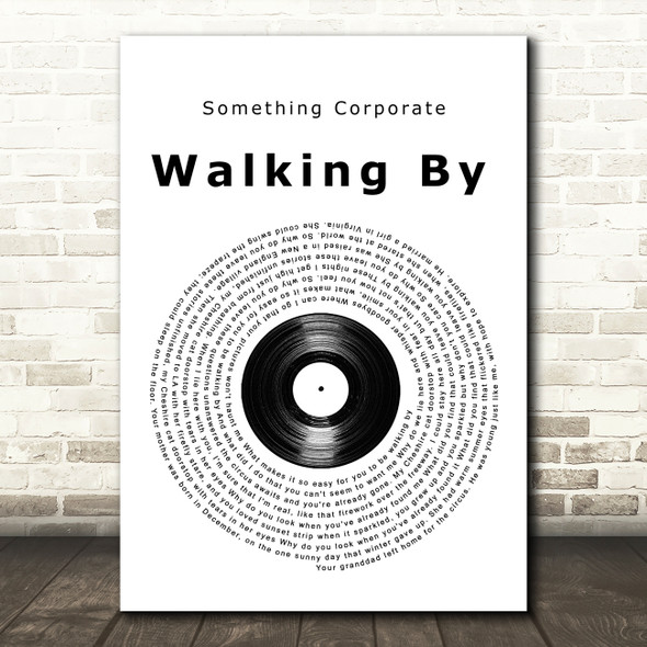 Something Corporate Walking By Vinyl Record Song Lyric Quote Music Poster Print