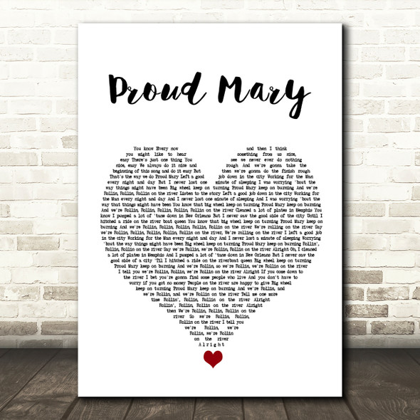 Tina Turner Proud Mary White Heart Song Lyric Quote Music Poster Print