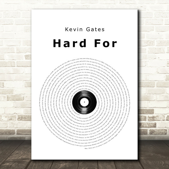 Kevin Gates Hard For Vinyl Record Song Lyric Quote Music Poster Print