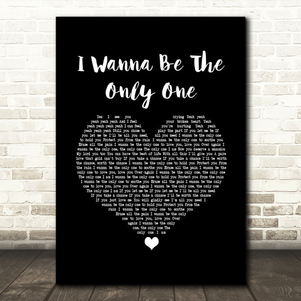 Eternal I Wanna Be The Only One Black Heart Song Lyric Wall Art Print