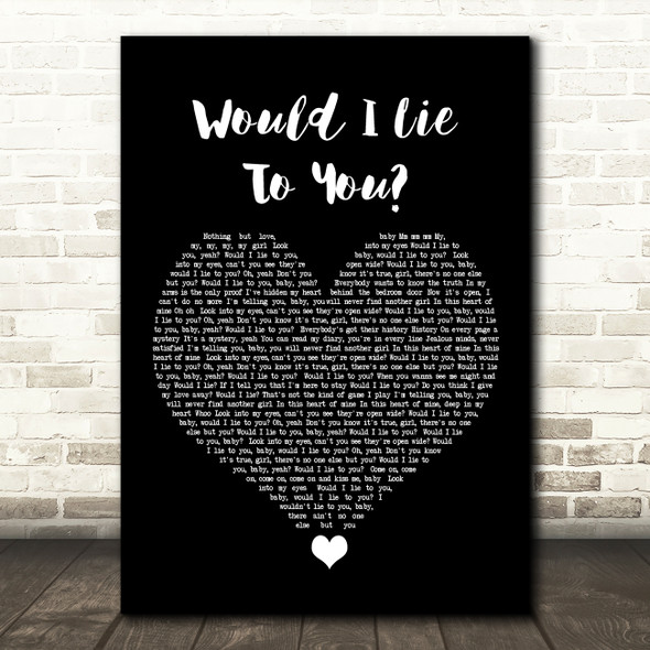 Charles & Eddie Would I Lie To You Black Heart Song Lyric Wall Art Print