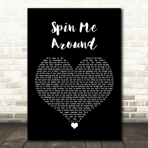 Patent Pending Spin Me Around Black Heart Song Lyric Wall Art Print