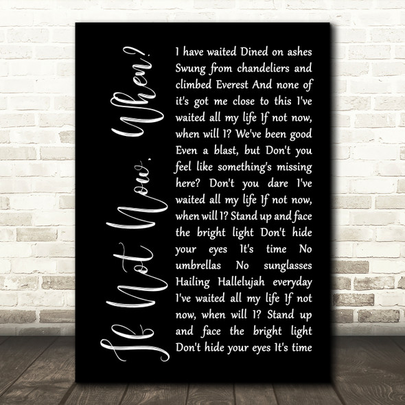 Incubus If Not Now, When Black Script Song Lyric Wall Art Print
