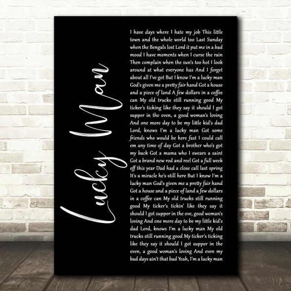 Montgomery Gentry Lucky Man Black Script Song Lyric Wall Art Print