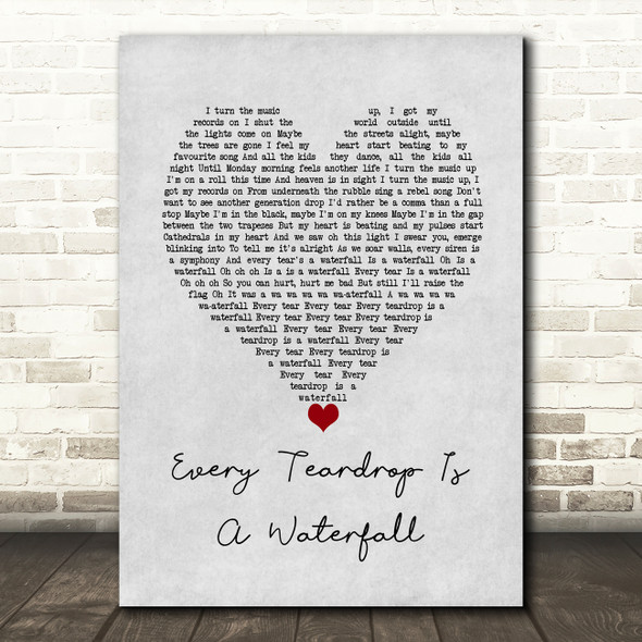 Coldplay Every Teardrop Is A Waterfall Grey Heart Song Lyric Wall Art Print