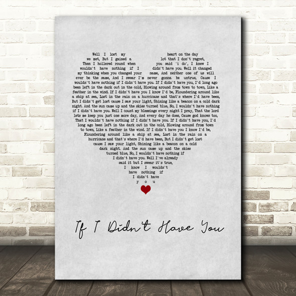 Randy Travis If I Didn't Have You Grey Heart Song Lyric Wall Art Print