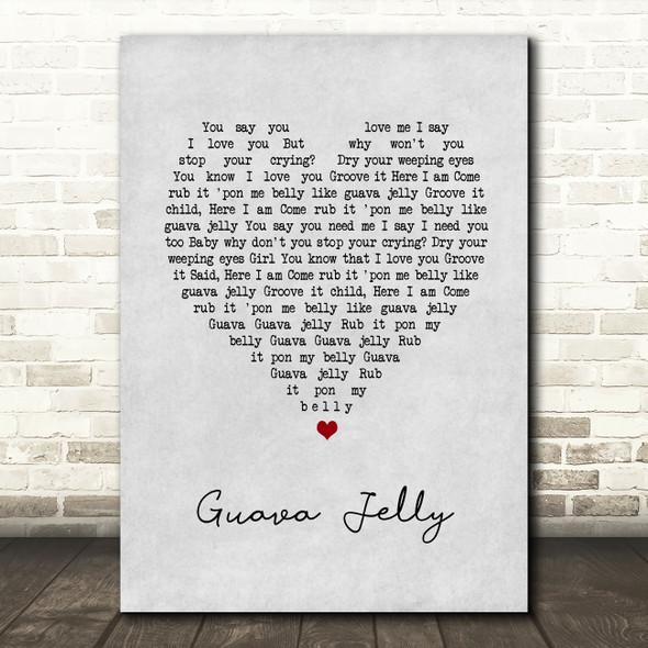 Johnny Nash Guava Jelly Grey Heart Song Lyric Wall Art Print