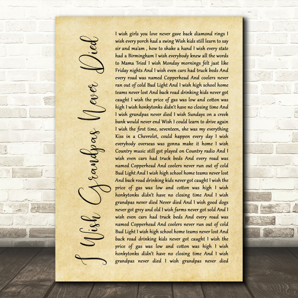 Riley Green I Wish Grandpas Never Died Rustic Script Song Lyric Wall Art Print