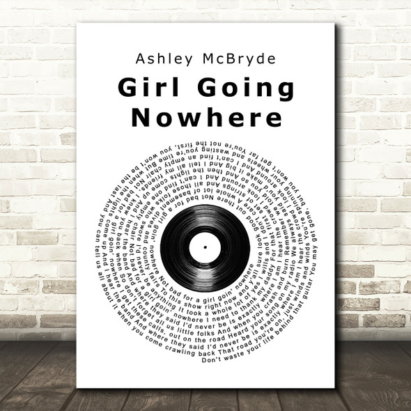 Ashley McBryde Girl Going Nowhere Vinyl Record Song Lyric Wall Art Print