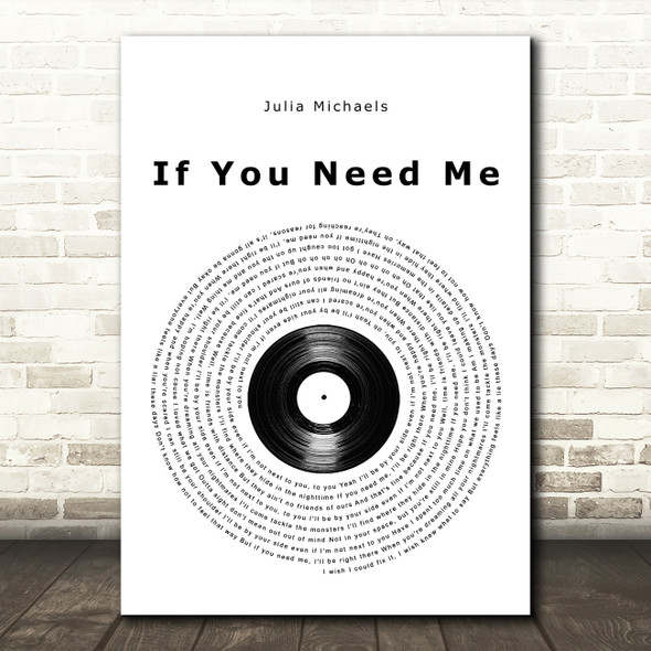 Julia Michaels If You Need Me Vinyl Record Song Lyric Wall Art Print