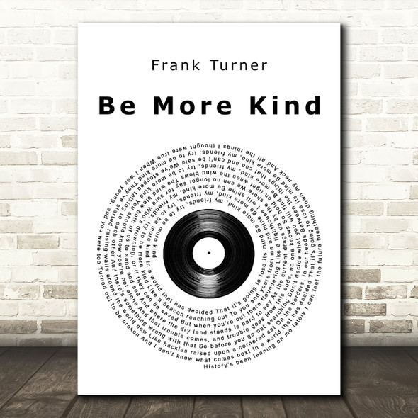 Frank Turner Be More Kind Vinyl Record Song Lyric Wall Art Print