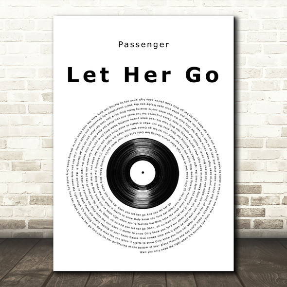 Passenger Let Her Go Vinyl Record Song Lyric Wall Art Print