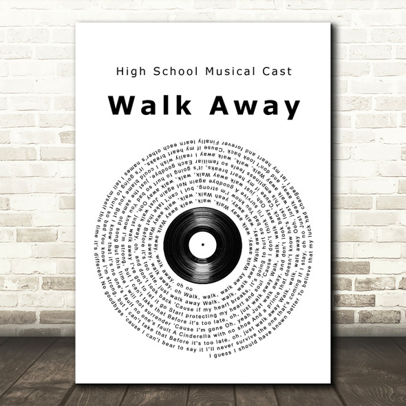 High School Musical Cast Walk Away Vinyl Record Song Lyric Wall Art Print