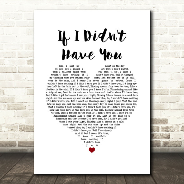 Randy Travis If I Didn't Have You White Heart Song Lyric Wall Art Print