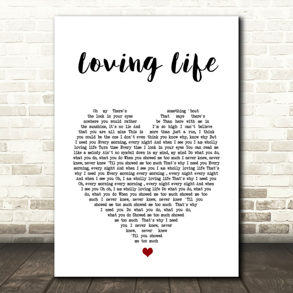 Rationale Loving Life White Heart Song Lyric Wall Art Print