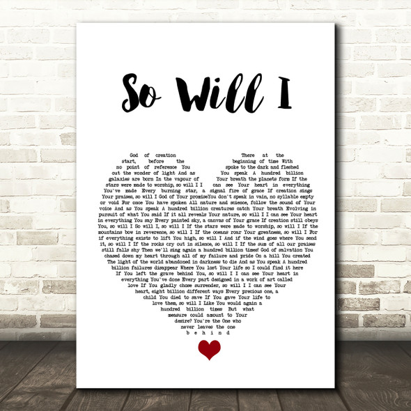 Hillsong United So Will I White Heart Song Lyric Wall Art Print