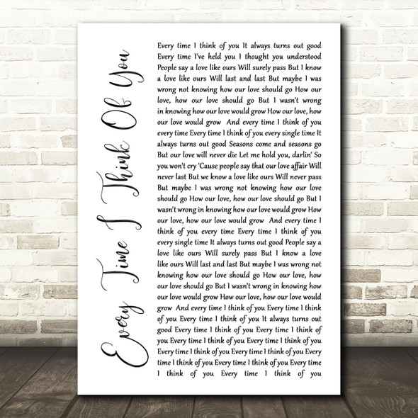 The Babys Every Time I Think Of You White Script Song Lyric Wall Art Print