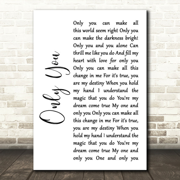 The Platters Only You (And You Alone) White Script Song Lyric Wall Art Print