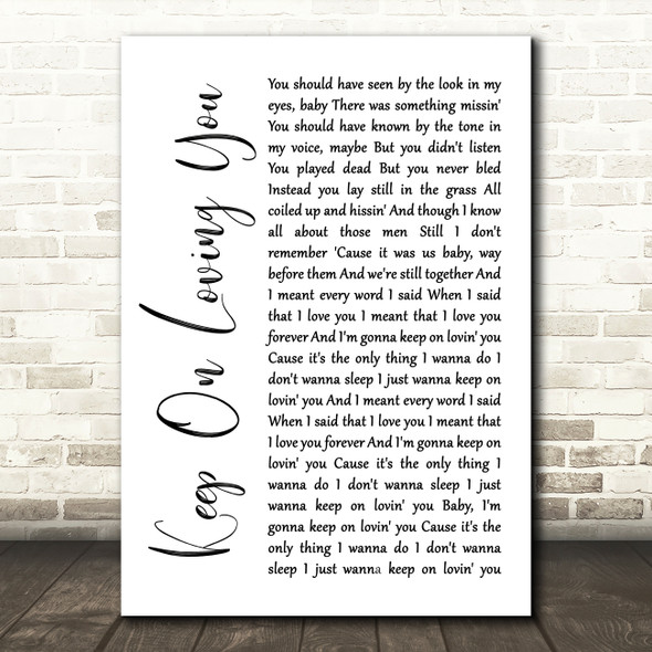 REO Speedwagon Keep On Loving You White Script Song Lyric Wall Art Print