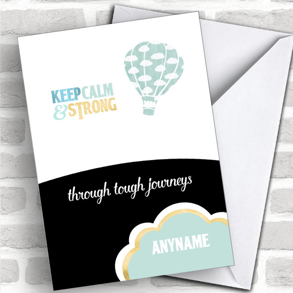 Keep Strong Through Tough Journeys Coronavirus Quarantine Greetings Card