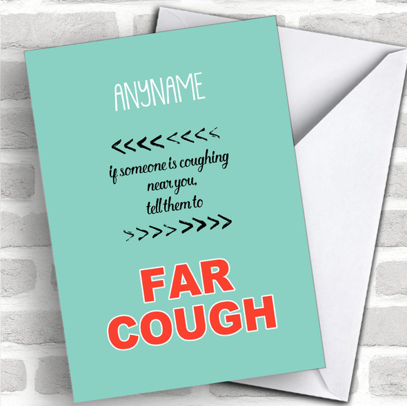 Funny Isolation Far Cough! Coronavirus Quarantine Greetings Card