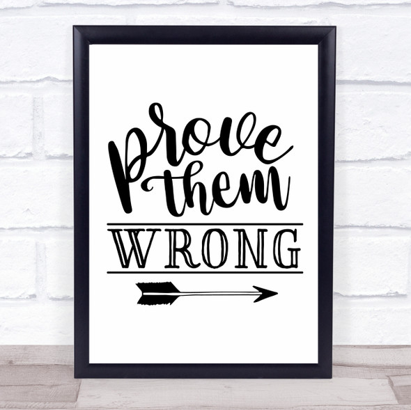 Prove Them Wrong Quote Typogrophy Wall Art Print