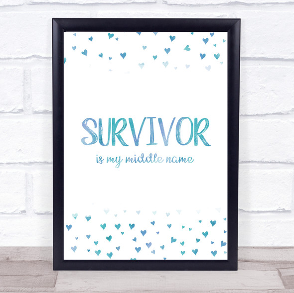 Survivor Is My Middle Name Blue Quote Typogrophy Wall Art Print