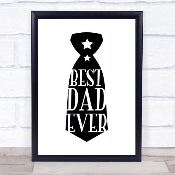 Tie Best Dad Ever Quote Typogrophy Wall Art Print