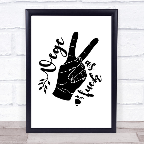 Vege As Fuck Quote Typogrophy Wall Art Print