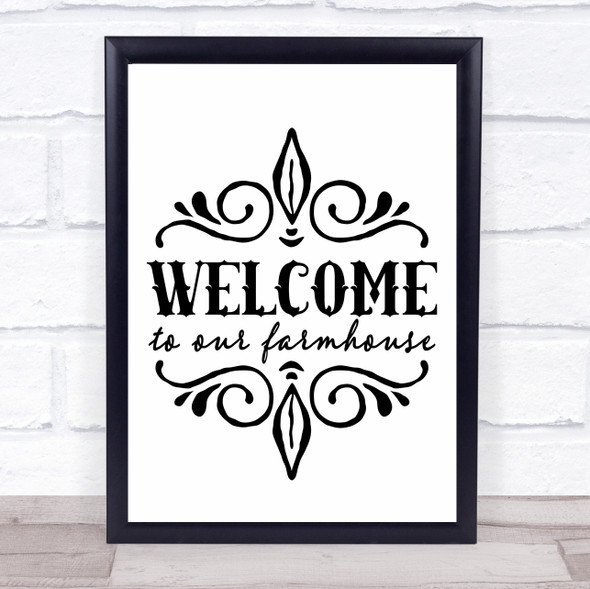 Welcome To Our Farmhouse Fancy Quote Typogrophy Wall Art Print