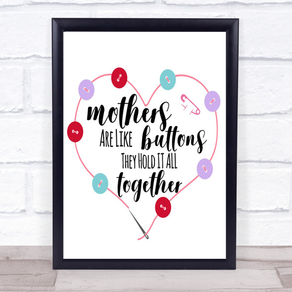 Colourful Mother's Are Like Buttons Mum Mom Quote Typogrophy Wall Art Print