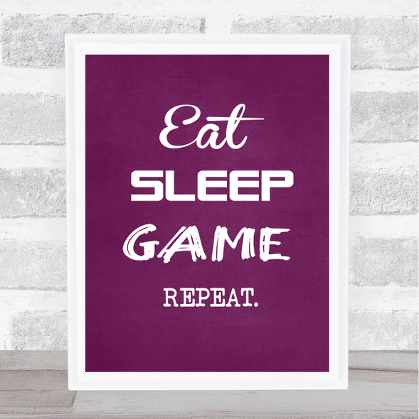Eat Sleep Game Repeat Quote Typogrophy Wall Art Print