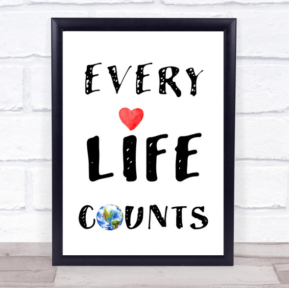 Every Life Counts Vegan Activist Climate Quote Typogrophy Wall Art Print