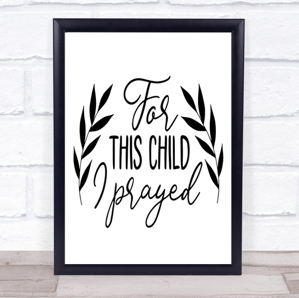 For This Child I Prayed Quote Typogrophy Wall Art Print