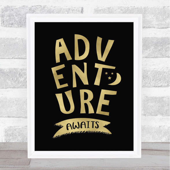 Adventure Awaits Gold Black Quote Typogrophy Wall Art Print